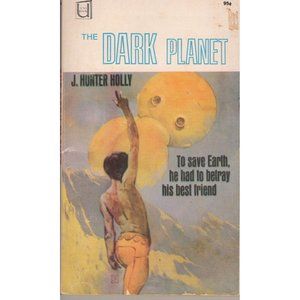 The Dark Planet by J. Hunter Holly 1962 [ Science fiction ]